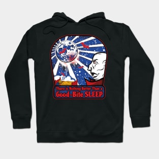 There is Nothing Better Than a Good-Bite Sleep Hoodie